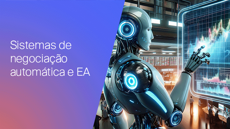 Entendendo a negociação automática e os sistemas de negociação com EA